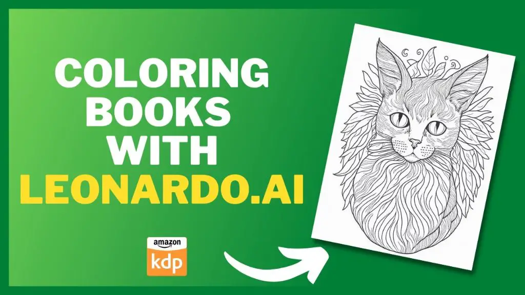 Create Coloring Books FAST Leonardo AI Amazon KDP